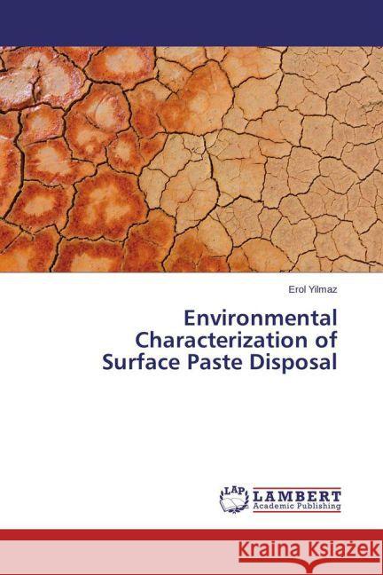 Environmental Characterization of Surface Paste Disposal Yilmaz, Erol 9783659366970