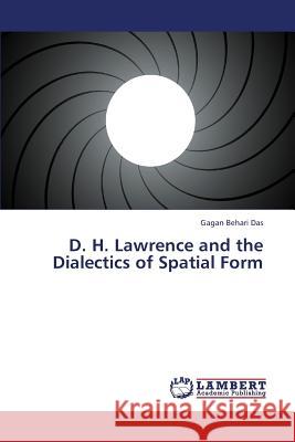 D. H. Lawrence and the Dialectics of Spatial Form  9783659367601 LAP Lambert Academic Publishing