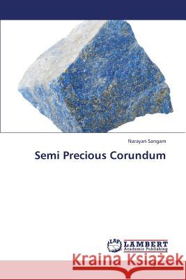 Semi Precious Corundum Sangam Narayan 9783659367915