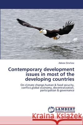 Contemporary development issues in most of the developing countries Sinshaw, Alekaw 9783659368691