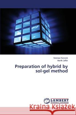 Preparation of hybrid by sol-gel method Hussein Seenaa                           Jaffer Harith 9783659371240