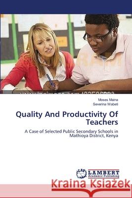Quality And Productivity Of Teachers Maina, Moses 9783659372292 LAP Lambert Academic Publishing