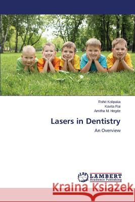 Lasers in Dentistry Kolipaka Rohit 9783659373190 LAP Lambert Academic Publishing