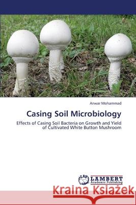 Casing Soil Microbiology Mohammad Anwar 9783659373596