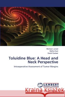 Toluidine Blue: A Head and Neck Perspective Junaid, Montasir 9783659374111