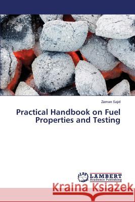 Practical Handbook on Fuel Properties and Testing Sajid Zaman 9783659376054