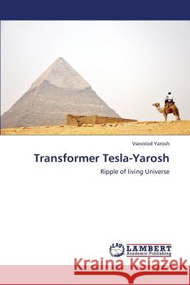 Transformer Tesla-Yarosh Yarosh Vsevolod 9783659378294 LAP Lambert Academic Publishing