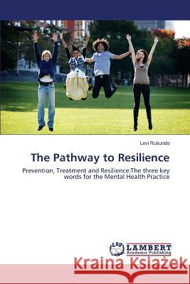 The Pathway to Resilience Rukundo Levi 9783659381768