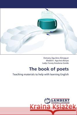 The book of poets Aguilera Almaguer, Osmany 9783659382130 LAP Lambert Academic Publishing