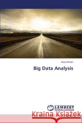 Big Data Analysis Otsuki Akira 9783659383069 LAP Lambert Academic Publishing