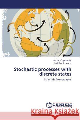 Stochastic processes with discrete states Čepčiansky, Gustáv 9783659383205