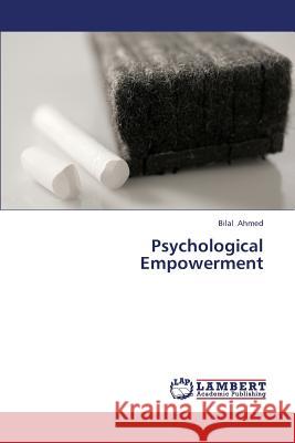 Psychological Empowerment Ahmed Bilal 9783659386510