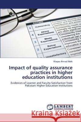 Impact of quality assurance practices in higher education institutions Ahmad Malik, Waqas 9783659386619