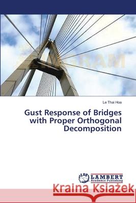 Gust Response of Bridges with Proper Orthogonal Decomposition Thai Hoa Le 9783659390210 LAP Lambert Academic Publishing