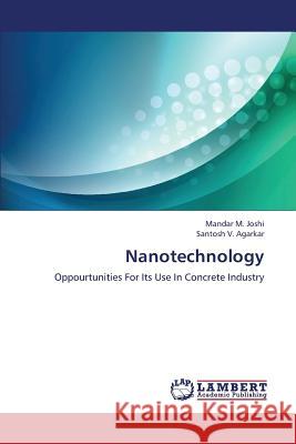 Nanotechnology Joshi Mandar M.                          V. Agarkar Santosh 9783659390357