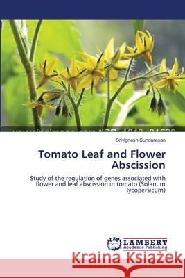 Tomato Leaf and Flower Abscission Sundaresan Srivignesh 9783659390807