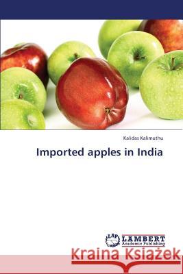 Imported apples in India Kalimuthu, Kalidas 9783659391545