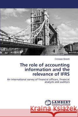 The role of accounting information and the relevance of IFRS Benetti Cristiane 9783659391910