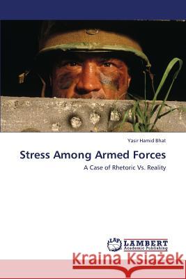 Stress Among Armed Forces Bhat Yasir Hamid 9783659393112