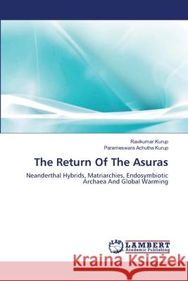 The Return Of The Asuras Kurup, Ravikumar 9783659393419 LAP Lambert Academic Publishing