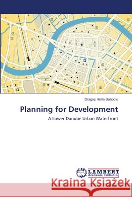 Planning for Development Buhociu Drago 9783659393952