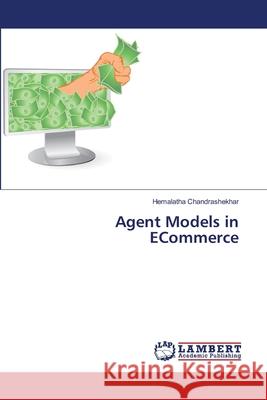 Agent Models in ECommerce Chandrashekhar, Hemalatha 9783659394041