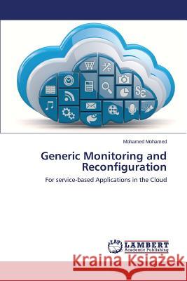 Generic Monitoring and Reconfiguration Mohamed Mohamed 9783659394423