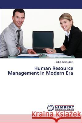 Human Resource Management in Modern Era Salahuddin Sabih 9783659394546 LAP Lambert Academic Publishing