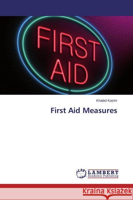 First Aid Measures Kasim, Khaled 9783659395123