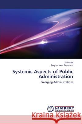 Systemic Aspects of Public Administration Matei Ani 9783659400070 LAP Lambert Academic Publishing