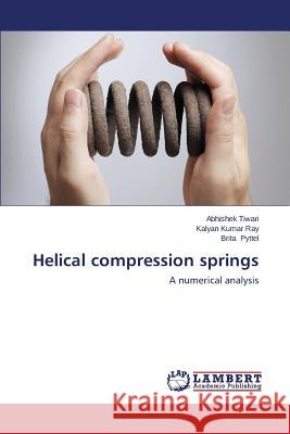 Helical compression springs Tiwari Abhishek 9783659400940