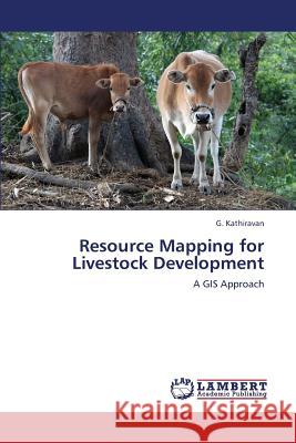 Resource Mapping for Livestock Development  9783659402845 LAP Lambert Academic Publishing