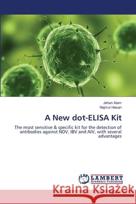 A New dot-ELISA Kit Alam, Jehan 9783659403088