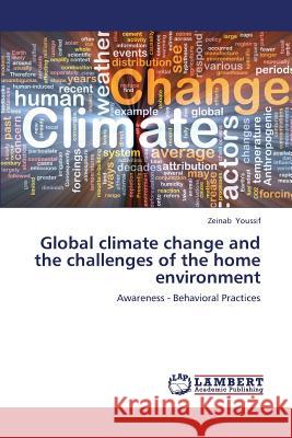 Global climate change and the challenges of the home environment Youssif, Zeinab 9783659403712 LAP Lambert Academic Publishing
