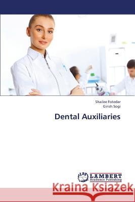 Dental Auxiliaries Fotedar Shailee 9783659404580