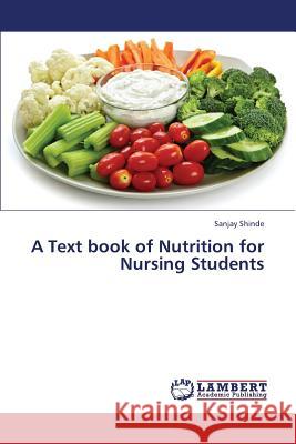 A Text Book of Nutrition for Nursing Students Shinde Sanjay 9783659406492