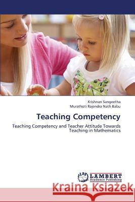 Teaching Competency Sangeetha Krishnan                       Rajendra Nath Babu Murathoti 9783659408946 LAP Lambert Academic Publishing