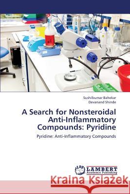 A Search for Nonsteroidal Anti-Inflammatory Compounds: Pyridine Bahekar, Sushilkumar 9783659408984