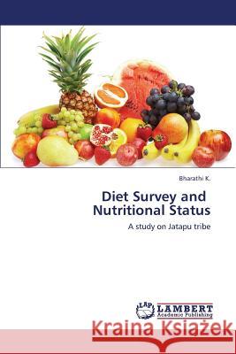 Diet Survey and Nutritional Status K Bharathi 9783659409004 LAP Lambert Academic Publishing