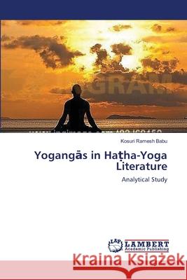 Yogangās in Haṭha-Yoga Literature Ramesh Babu, Kosuri 9783659409844