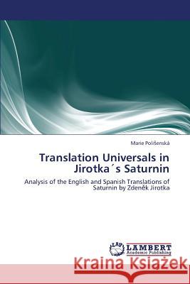 Translation Universals in Jirotkas Saturnin Poli Enska Marie 9783659409998 LAP Lambert Academic Publishing