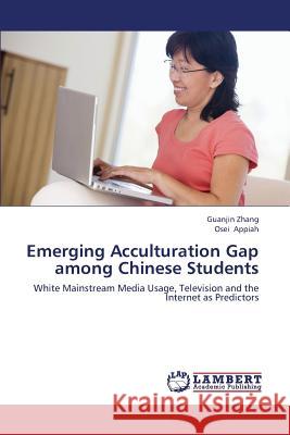 Emerging Acculturation Gap Among Chinese Students Zhang Guanjin, Appiah Osei 9783659414213 LAP Lambert Academic Publishing