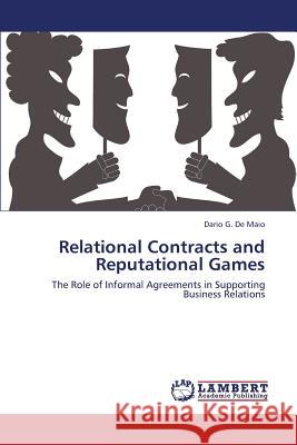 Relational Contracts and Reputational Games De Maio Dario G. 9783659416293