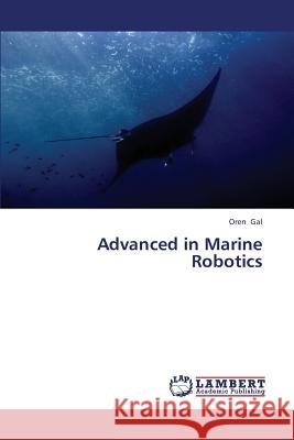 Advanced in Marine Robotics Gal Oren 9783659416897 LAP Lambert Academic Publishing