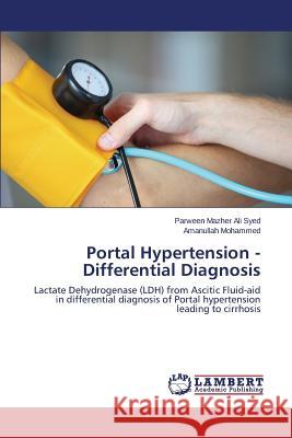 Portal Hypertension - Differential Diagnosis Syed Parween Mazher Ali 9783659417719
