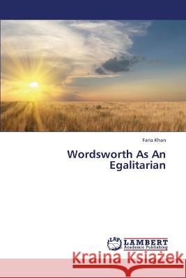 Wordsworth as an Egalitarian Khan Faria 9783659419331