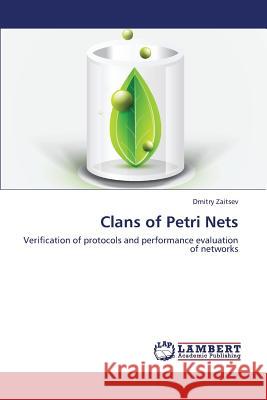 Clans of Petri Nets Zaitsev Dmitry 9783659422287 LAP Lambert Academic Publishing