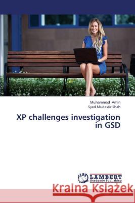 XP challenges investigation in GSD Amin Muhammad 9783659422713 LAP Lambert Academic Publishing