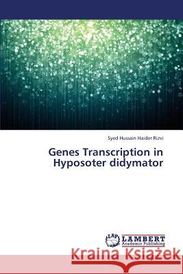 Genes Transcription in Hyposoter Didymator Rizvi Syed Hussain Haider 9783659422768
