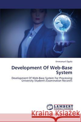 Development of Web-Base System Ogala Emmanuel 9783659422775 LAP Lambert Academic Publishing